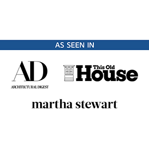 As Seen In Architectural Digest, This Old House and Martha Stewart